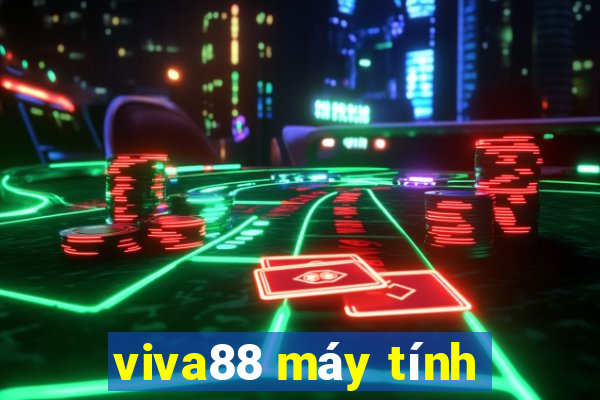 viva88 máy tính