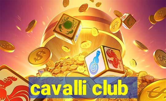 cavalli club