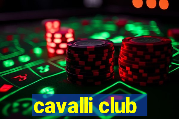 cavalli club