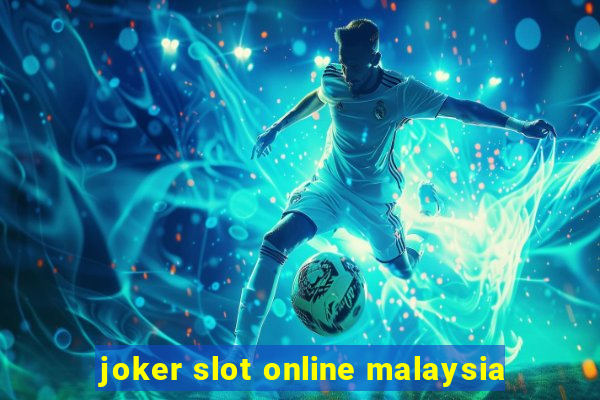 joker slot online malaysia