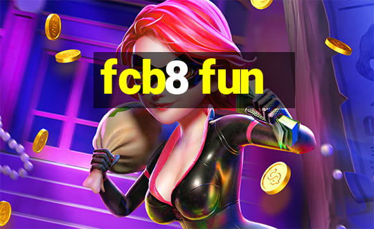 fcb8 fun