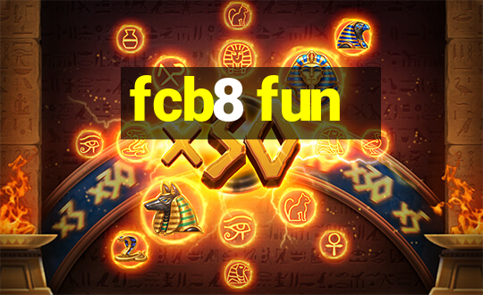 fcb8 fun