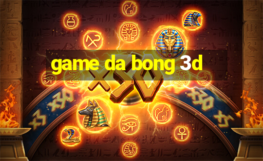 game da bong 3d