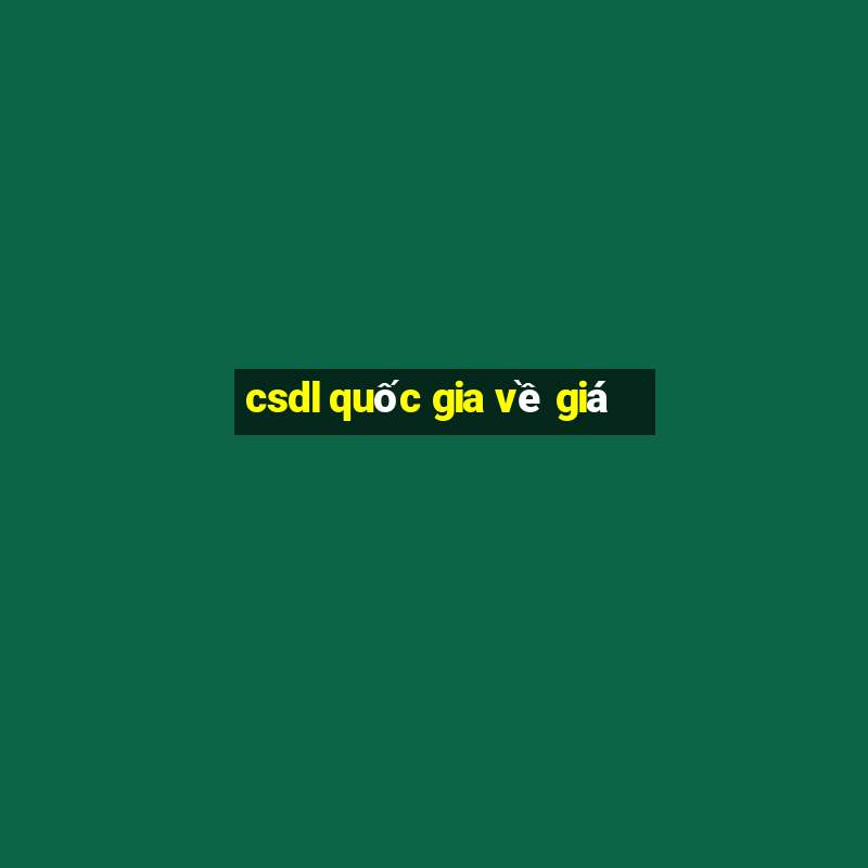 csdl quốc gia về giá