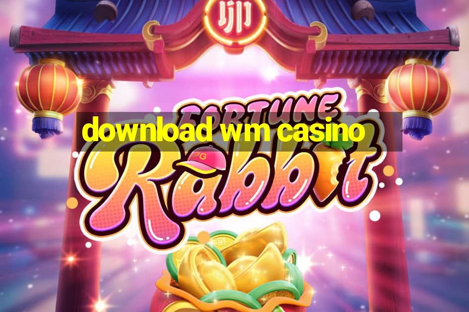 download wm casino