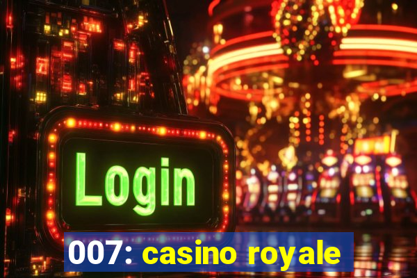 007: casino royale