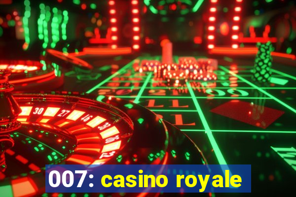 007: casino royale