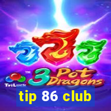 tip 86 club