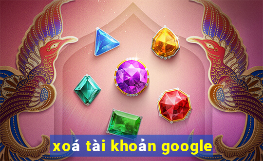 xoá tài khoản google