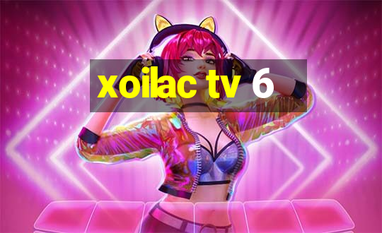 xoilac tv 6