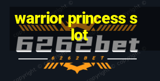 warrior princess slot