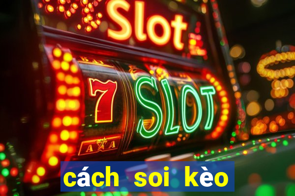 cách soi kèo tài xỉu cả trận