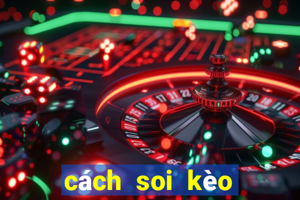 cách soi kèo tài xỉu cả trận