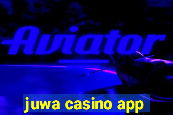 juwa casino app