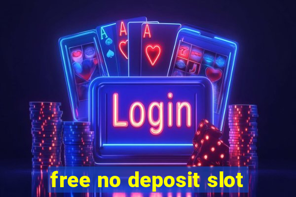 free no deposit slot