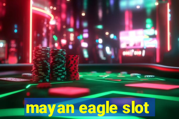 mayan eagle slot