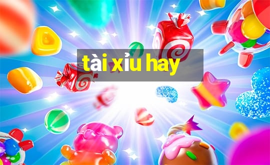 tài xỉu hay