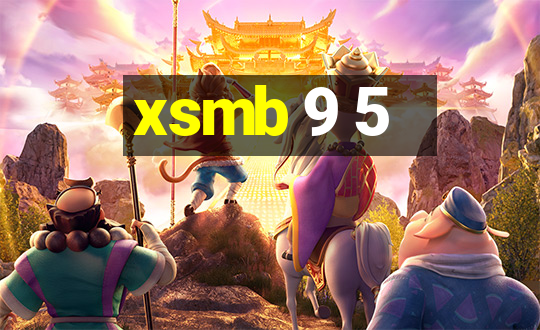 xsmb 9 5