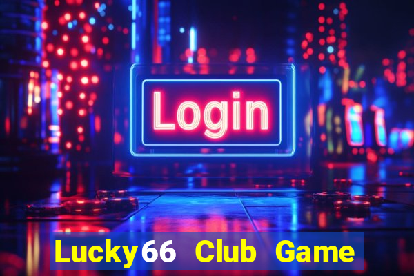 Lucky66 Club Game Bài Sunwin