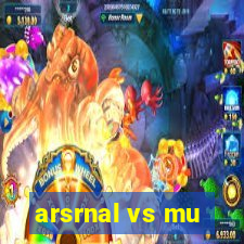 arsrnal vs mu