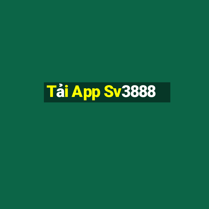 Tải App Sv3888