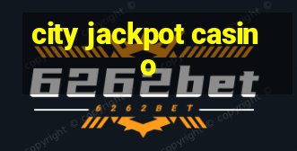 city jackpot casino