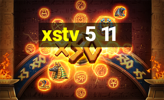 xstv 5 11