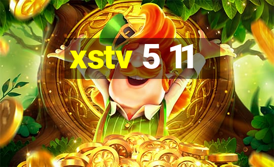 xstv 5 11