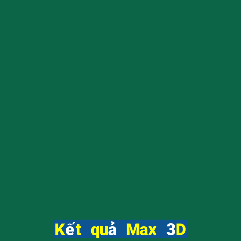 Kết quả Max 3D pro thứ Ba