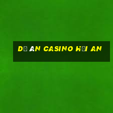 dự án casino hội an