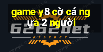 game y8 cờ cá ngựa 2 người