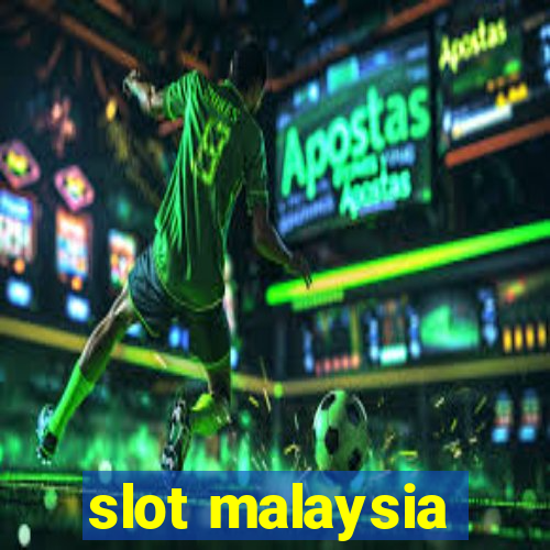 slot malaysia