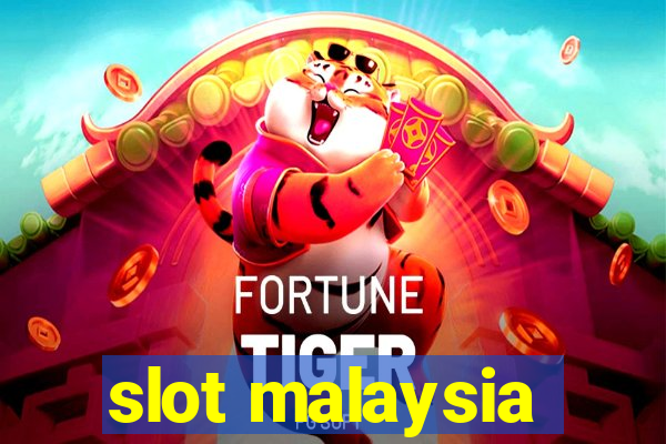 slot malaysia