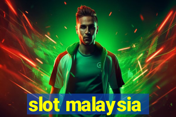 slot malaysia