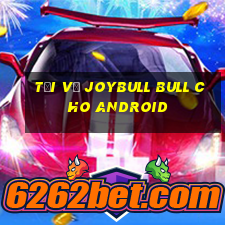 Tải về JoyBull bull cho Android