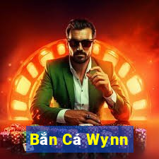 Bắn Cá Wynn