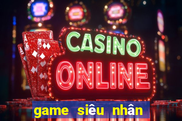 game siêu nhân điện quang