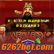 xổ số tiền giang mùng 3 tháng 3