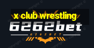 x club wrestling