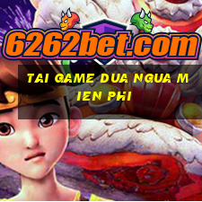 tai game dua ngua mien phi