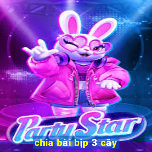 chia bài bịp 3 cây