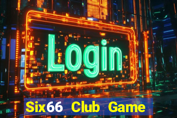 Six66 Club Game Bài 2021