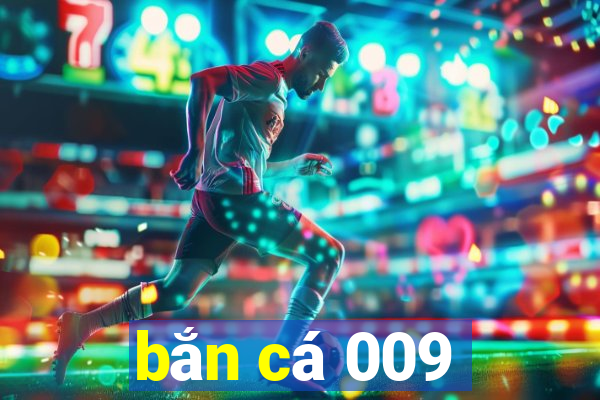 bắn cá 009