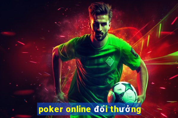 poker online đổi thưởng