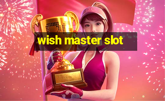 wish master slot