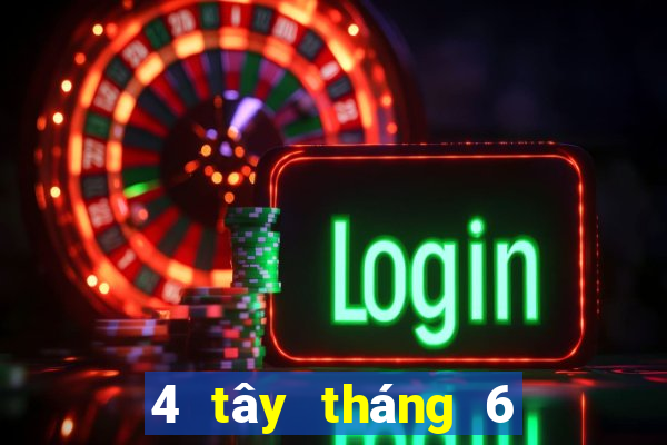 4 tây tháng 6 xổ số miền nam