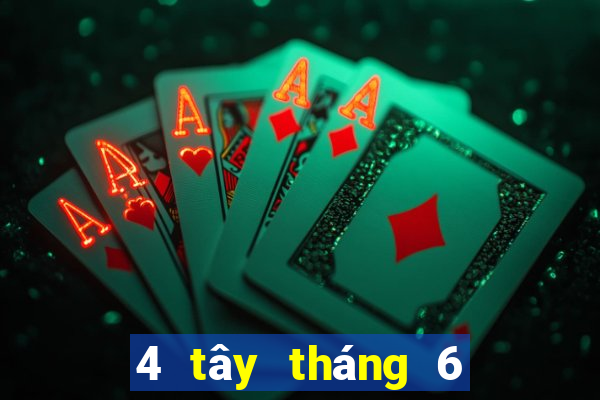 4 tây tháng 6 xổ số miền nam