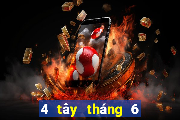 4 tây tháng 6 xổ số miền nam