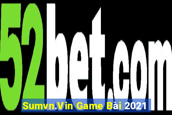 Sumvn.Vin Game Bài 2021