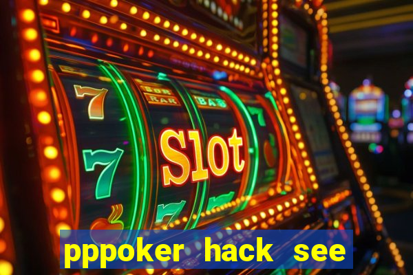 pppoker hack see all cards 2022